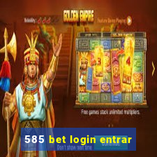 585 bet login entrar